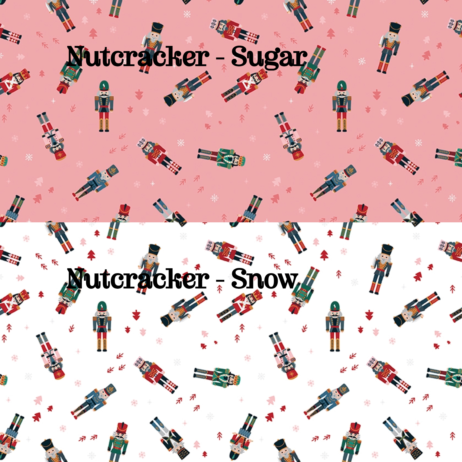 2 Fabric patterns Nutcracker Toss in colors Sugar and Snow: A continuous scatter of classic nutcracker soldier figures intertwined with delicate falling snowflakes and miniature pine trees, Colors: Pine, Snow, Sugar from The Nutcracker Tradition fabric collection is designed by Jennifer Long of Sew A Story for Riley Blake Designs. Inspired by the classic Christmas Eve ballet with beloved characters like the Nutcracker, Clara, the Mouse King, and the Sugar Plum Fairy.