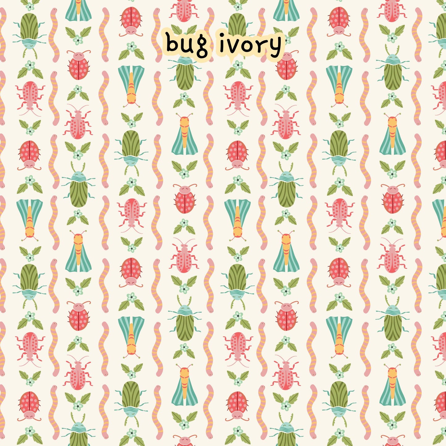 fabric collection Love Bugs 100% organic cotton fabric Ivory-colored with a pattern of colorful spring themed insects, worms, and floral elements. The insects are in shades of green, pink, and blue.  Quilting, crafts, home decor, apparel sewing