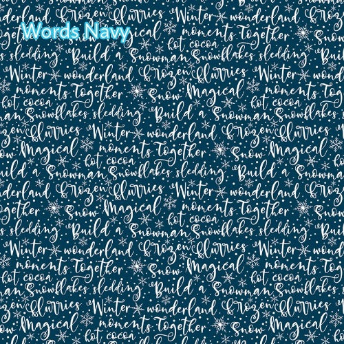 Winter Magic by Dani Mogstad for Riley Blake Designs image features words navy a pattern with wintery themed words written throughout. The collection is a cozy, charming fabric line featuring arctic animals, snowy forests, and delicate florals in a palette of navy, aqua, blue, white, and warm tea-dye brown. The collection includes prints of snowflakes, sweaters, and trees, centered around a "everything is magical when it snows" panel